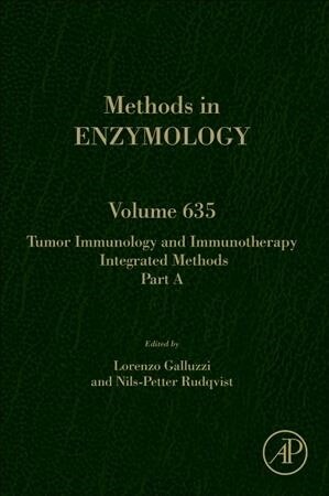 Tumor Immunology and Immunotherapy - Integrated Methods Part a: Volume 635 (Hardcover)
