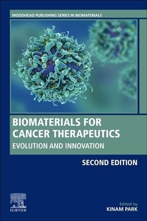 Biomaterials for Cancer Therapeutics : Evolution and Innovation (Paperback, 2 ed)