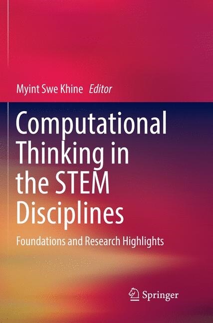 Computational Thinking in the Stem Disciplines: Foundations and Research Highlights (Paperback, Softcover Repri)