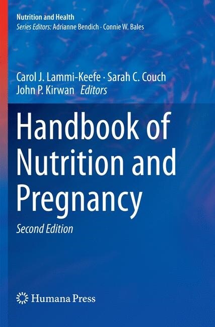 Handbook of Nutrition and Pregnancy (Paperback, 2, Softcover Repri)