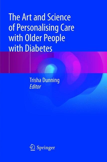 The Art and Science of Personalising Care with Older People with Diabetes (Paperback)