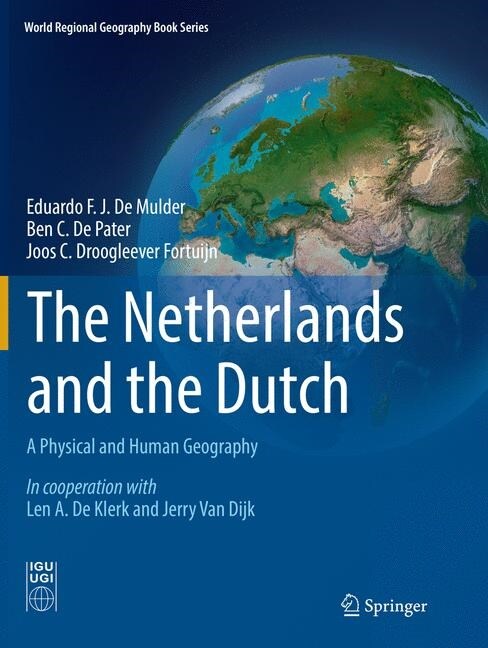 The Netherlands and the Dutch: A Physical and Human Geography (Paperback, Softcover Repri)
