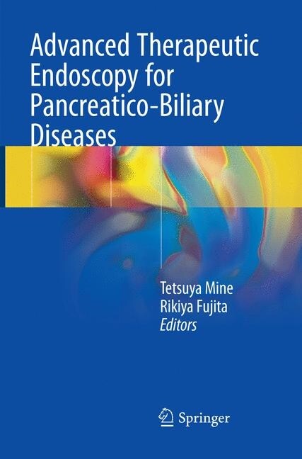 Advanced Therapeutic Endoscopy for Pancreatico-Biliary Diseases (Paperback)