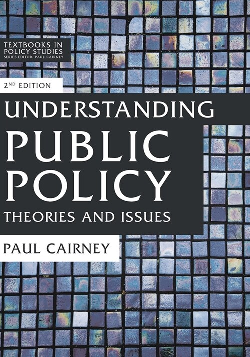 Understanding Public Policy : Theories and Issues (Paperback, 2 ed)