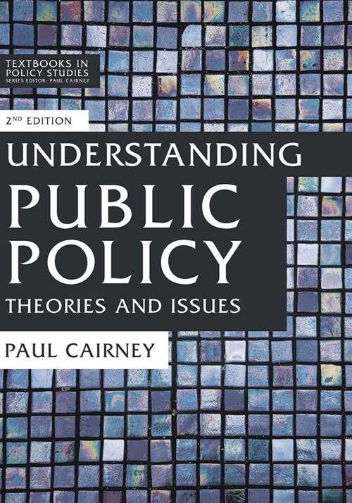 Understanding Public Policy : Theories and Issues (Hardcover, 2nd ed. 2020)