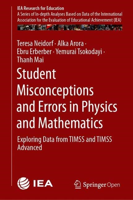 Student Misconceptions and Errors in Physics and Mathematics: Exploring Data from Timss and Timss Advanced (Hardcover, 2020)