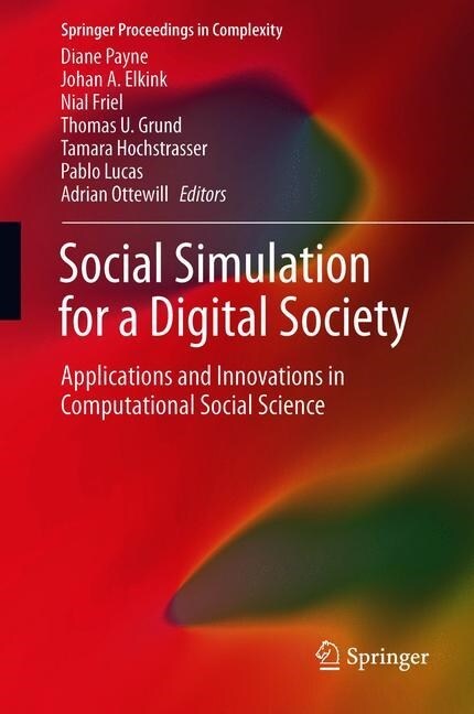 Social Simulation for a Digital Society: Applications and Innovations in Computational Social Science (Hardcover, 2019)