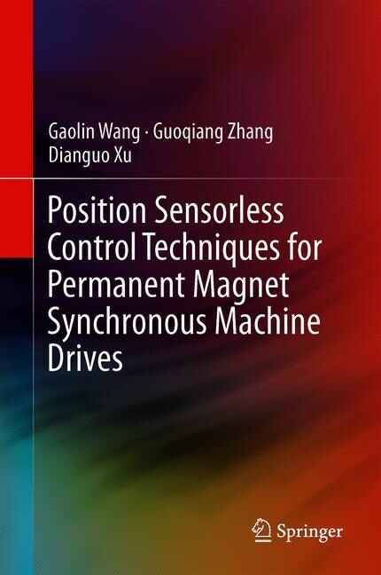 Position Sensorless Control Techniques for Permanent Magnet Synchronous Machine Drives (Hardcover)