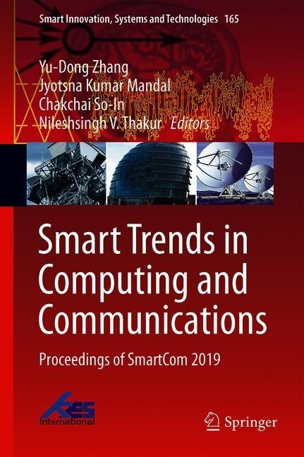 Smart Trends in Computing and Communications: Proceedings of Smartcom 2019 (Hardcover, 2020)