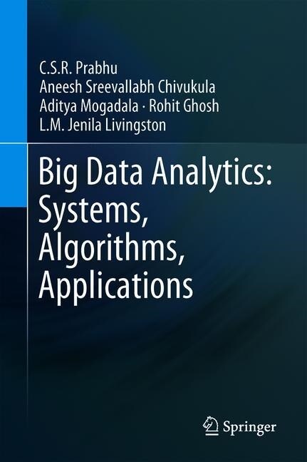 Big Data Analytics: Systems, Algorithms, Applications (Hardcover)