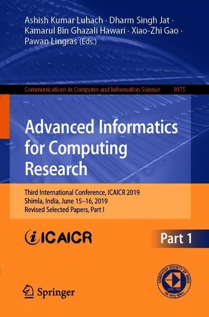 Advanced Informatics for Computing Research: Third International Conference, Icaicr 2019, Shimla, India, June 15-16, 2019, Revised Selected Papers, Pa (Paperback, 2019)