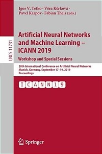 Artificial neural networks and machine learning -- ICANN 2019 : workshop and special sessions : 28th International Conference on Artificial Neural Networks, Munich, Germany, September 17-19, 2019, proceedings