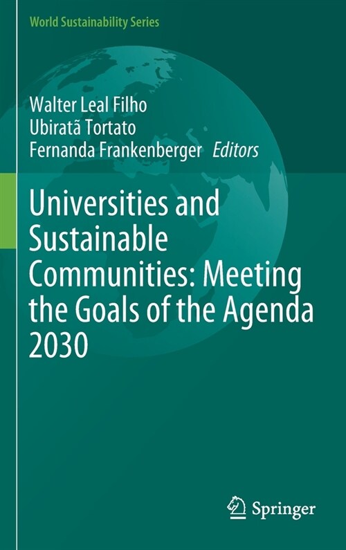 Universities and Sustainable Communities: Meeting the Goals of the Agenda 2030 (Hardcover)