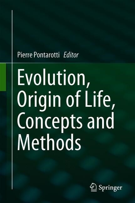 Evolution, Origin of Life, Concepts and Methods (Hardcover)