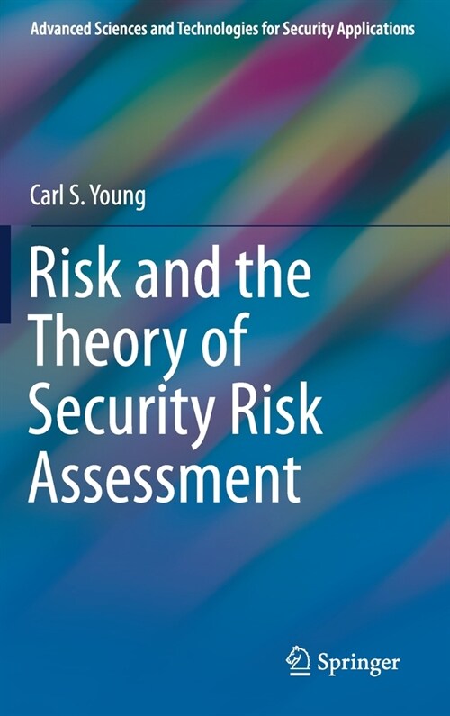 Risk and the Theory of Security Risk Assessment (Hardcover)