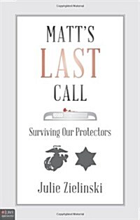 Matts Last Call: Surviving Our Protectors (Paperback)