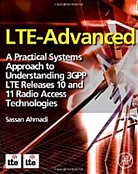 Lte-Advanced: A Practical Systems Approach to Understanding 3gpp Lte Releases 10 and 11 Radio Access Technologies (Hardcover, New)