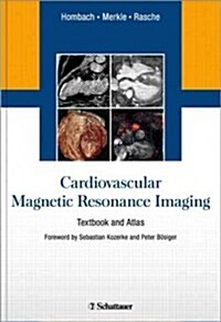 Cardiovascular Magnetic Resonance Imaging: Textbook and Atlas (Hardcover)