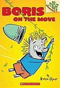 [중고] Boris #1 : Boris on the Move (A Branches Book) (Paperback)