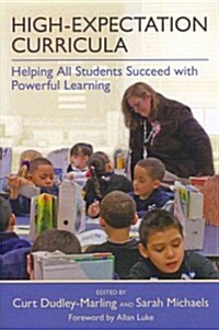 High-Expectation Curricula: Helping All Students Succeed with Powerful Learning (Paperback)