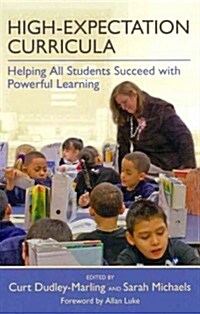 High-Expectation Curricula: Helping All Students Succeed with Powerful Learning (Hardcover)