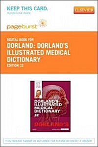 Dorlands Illustrated Medical Dictionary - Pageburst E-book on Vitalsource (Retail Access Card) (Pass Code, 32th)