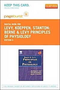 Berne & Levy Principles of Physiology - Pageburst E-Book on Vitalsource (Retail Access Card) (Pass Code, 4th)