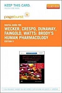 Brodys Human Pharmacology - Pageburst E-Book on Vitalsource (Retail Access Card) (Pass Code, 5th)