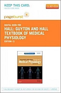 Guyton and Hall Textbook of Medical Physiology - Pageburst E-book on Vitalsource (Retail Access Card) (Pass Code, 12th)