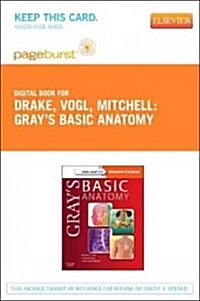 Grays Basic Anatomy - Pageburst E-Book on Vitalsource (Retail Access Card) (Pass Code)