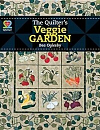 The Quilters Veggie Garden (Paperback)