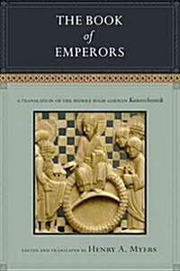 The Book of Emperors: A Translation of the Middle High German Kaiserchronik (Paperback)