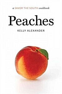 Peaches: A Savor the South Cookbook (Hardcover)