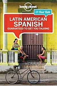 Lonely Planet Fast Talk Latin American Spanish (Paperback, 1st)