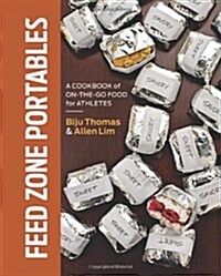 Feed Zone Portables: A Cookbook of On-The-Go Food for Athletes (Hardcover)