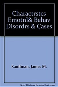 Characteristics of Emotional and Behavioral Disorders of Children and Youth [With Cases in Emotional and Behavioral Disorders of Chi] (Hardcover, 10)