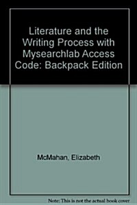 Literature and the Writing Process with Mysearchlab Access Code: Backpack Edition (Paperback)
