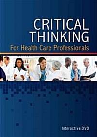 Critical Thinking for Health Care Professionals (DVD)