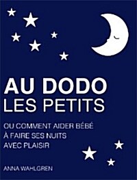 Au Dodo Les Petits (Paperback, 1st)