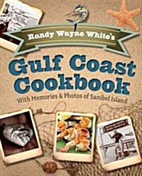 Randy Wayne Whites Gulf Coast Cookbook: With Memories and Photos of Sanibel Island (Paperback, 2)