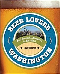 Beer Lovers Washington (Paperback)