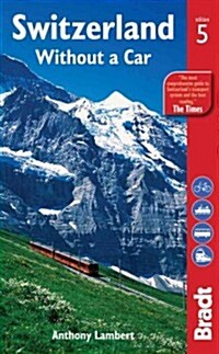 Switzerland without a Car (Paperback, 5 Revised edition)