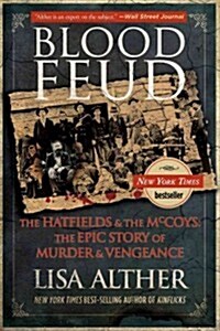 Blood Feud: The Hatfields and the McCoys: The Epic Story of Murder and Vengeance (Paperback)