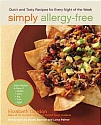 Simply Allergy-Free: Quick and Tasty Recipes for Every Night of the Week (Hardcover)