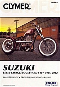 Clymer: Suzuki LS650 Savage/Boulevard S40, 1986-2012 (Paperback)