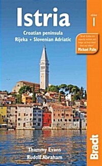 Istria : Croatian Peninsula, Rijeka, Slovenian Adriatic (Paperback)