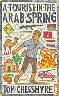 A Tourist in the Arab Spring (Paperback)