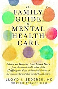 The Family Guide to Mental Health Care (Hardcover)