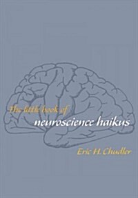 The Little Book of Neuroscience Haiku (Paperback)