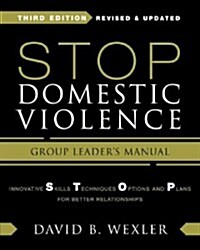 The Stop Domestic Violence Program: Group Leaders Manual (Paperback, 3, Third Edition)